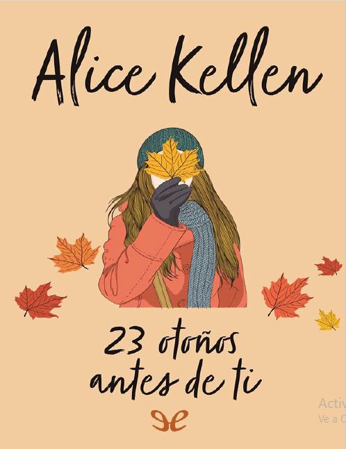 Libro 23 Otoños Antes de Ti - Alice Kellen