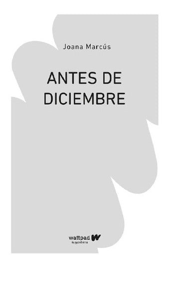 Libro ¨Antes de diciembre¨ Joana Marcús
